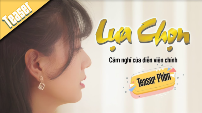 Teaser phim ‘Lựa Chọn’: Công chiếu ngày 8/5 – Tiết lộ về các nhân vật