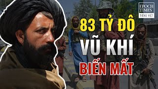 83 Tỷ đô la vũ khí rơi vào tay Taliban; Liệu Hoa Kỳ có động cơ chính trị trong việc rút quân?