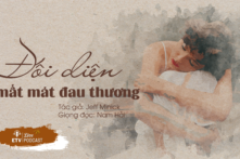 Những đóa hồng úa tàn: Đối diện với mất mát và đau thương | ETV Podcast