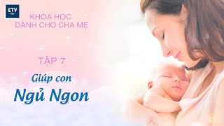 Giúp con ngủ ngon Tập 07 Khóa học dành cho cha mẹ