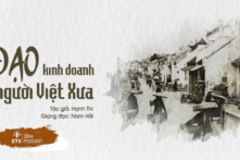 Đạo kinh doanh của người Việt: Nhà buôn phải có ‘Thương đức, thương tài’ | ETV Podcast