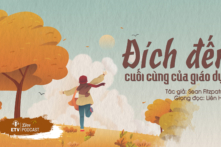 Đích đến cuối cùng của giáo dục | ETV Podcast