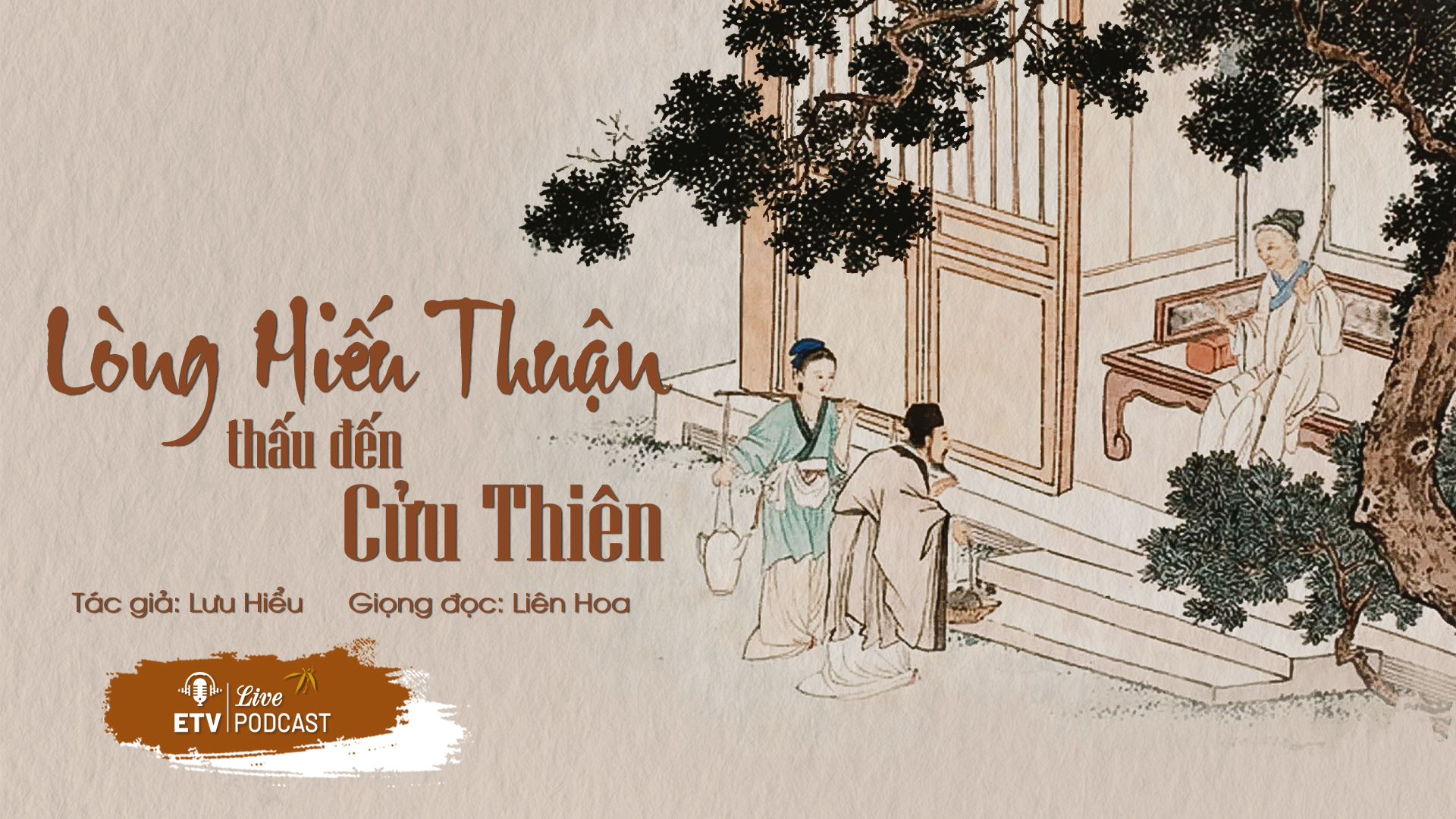 Lòng hiếu thuận thấu đến cửu thiên | ETV Podcast