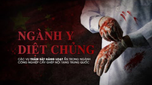 Ngành Y Diệt Chủng: Các vụ thảm sát hàng loạt ẩn trong ngành cấy ghép nội tạng Trung Quốc