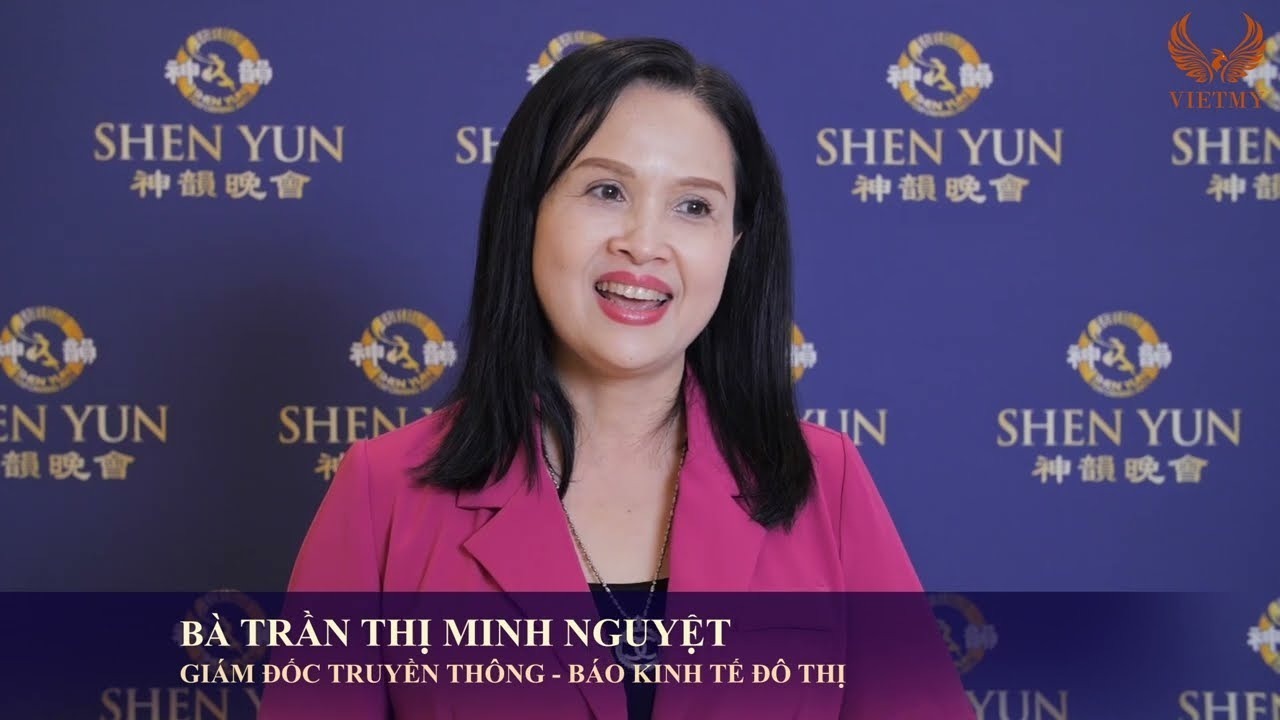 Nếu Shen Yun đến Việt Nam, tôi sẽ là một trong những khán giả đầu tiên đi xem