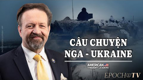 Câu Chuyện Nga – Ukraine | Sebastian Gorka | American Thought Leaders