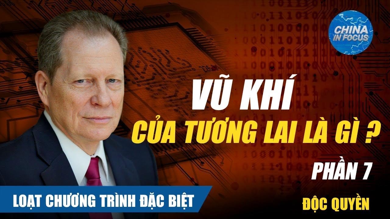 Loạt Chương trình Đặc Biệt – Phần 7 | Vũ Khí Của Tương Lai Là Gì?