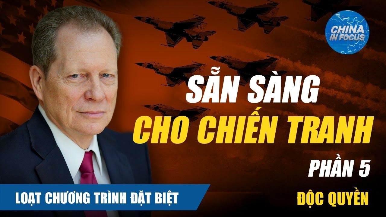 Loạt Chương trình Đặc Biệt – Phần 5 | Sẵn Sàng Cho Chiến Tranh?