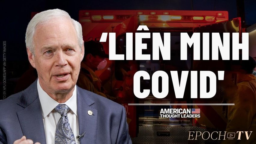 Thượng Nghị Sĩ Ron Johnson: Liên Minh Covid