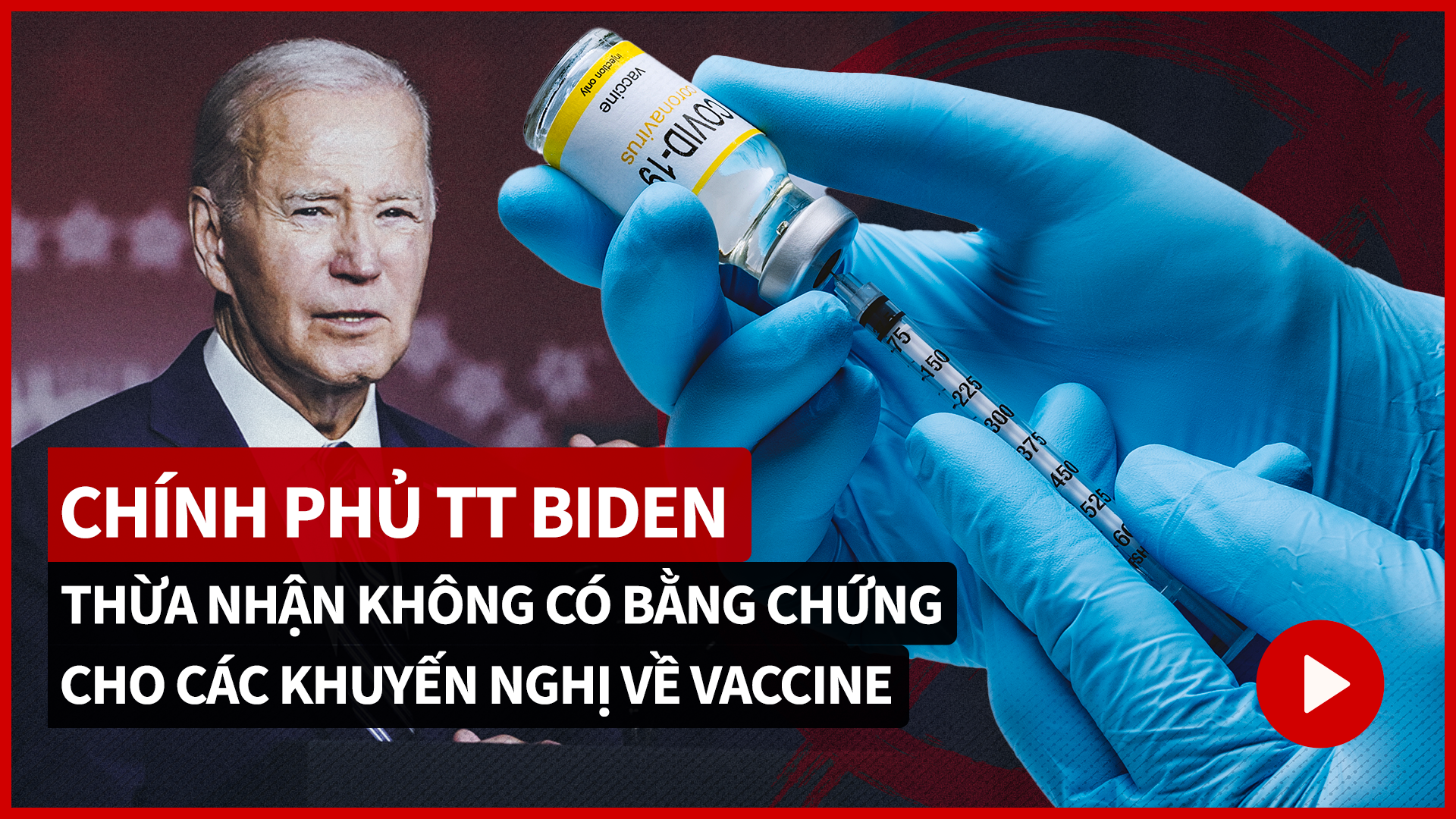 Chính phủ TT Biden thừa nhận không có bằng chứng cho các khuyến nghị về vaccine