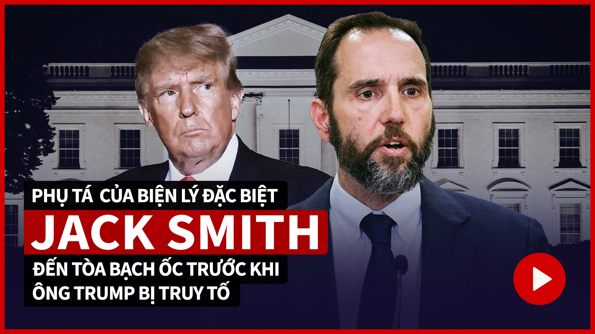 Phụ tá của Biện lý Đặc biệt Jack Smith họp với Tòa Bạch Ốc trước khi ông Trump bị truy tố
