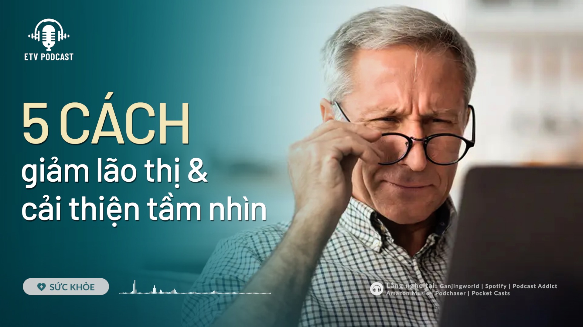 5 cách để giảm lão thị và cải thiện tầm nhìn