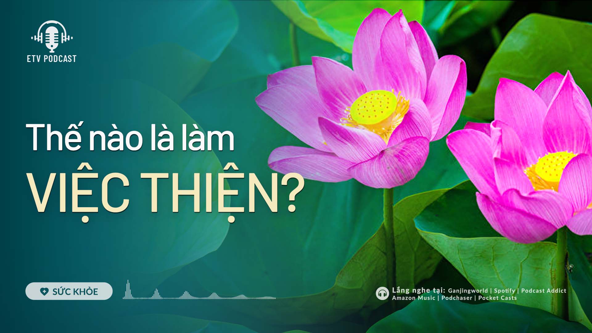 Như thế nào là làm việc thiện?  | Sức khỏe 
