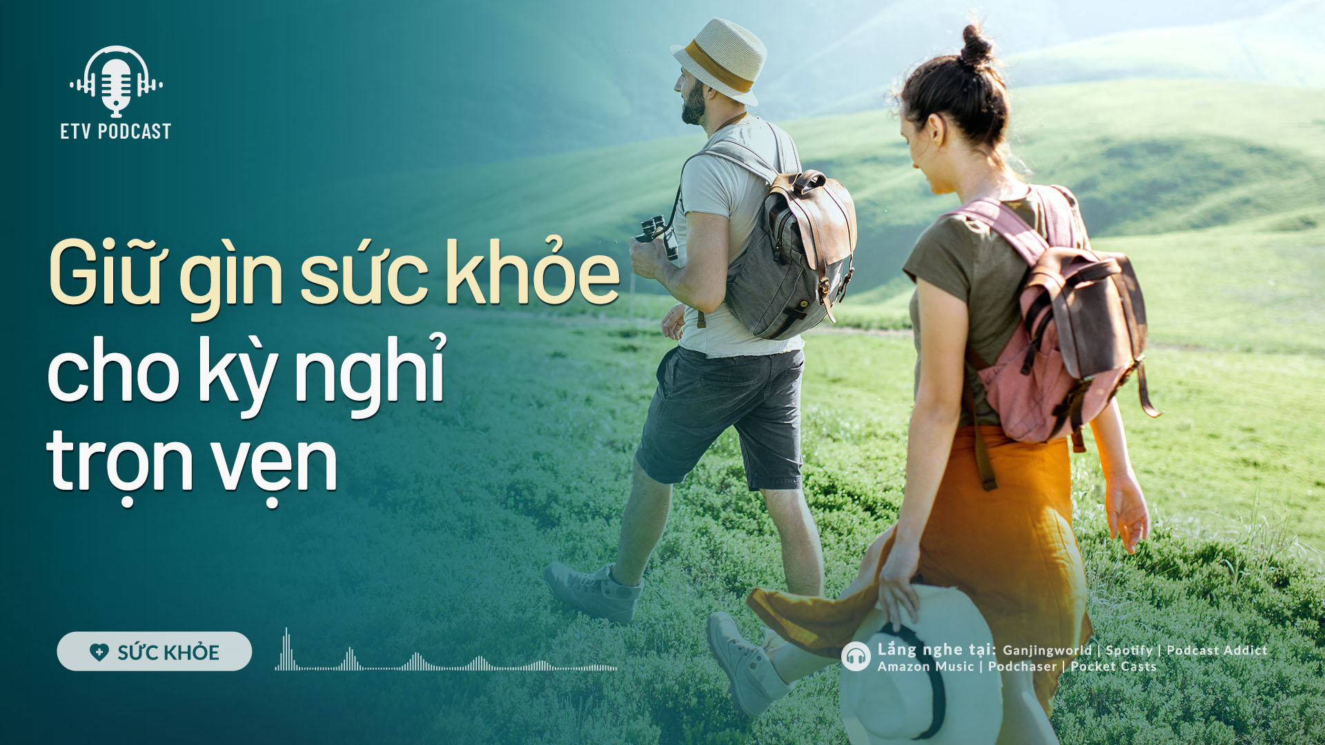 Giữ gìn sức khỏe cho kỳ nghỉ trọn vẹn | Sức khỏe 