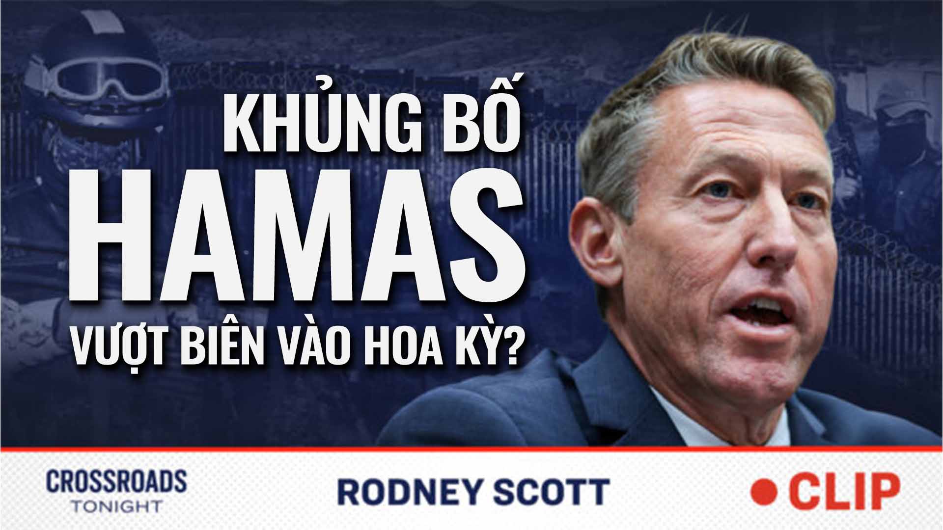 CBP phát thông tri cảnh báo khủng bố Hamas có thể đã vượt biên vào Hoa Kỳ