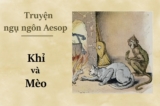 Truyện ngụ ngôn Aesop: Khỉ và Mèo – Kẻ nịnh hót luôn tìm cách lợi dụng lòng tốt của bạn