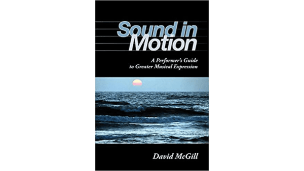 Trang bìa cuốn sách “Sự Chuyển Động của Âm Thanh” (Sound in Motion) của nhạc công David McGill. (Ảnh: Nhà xuất bản Đại học Indiana)