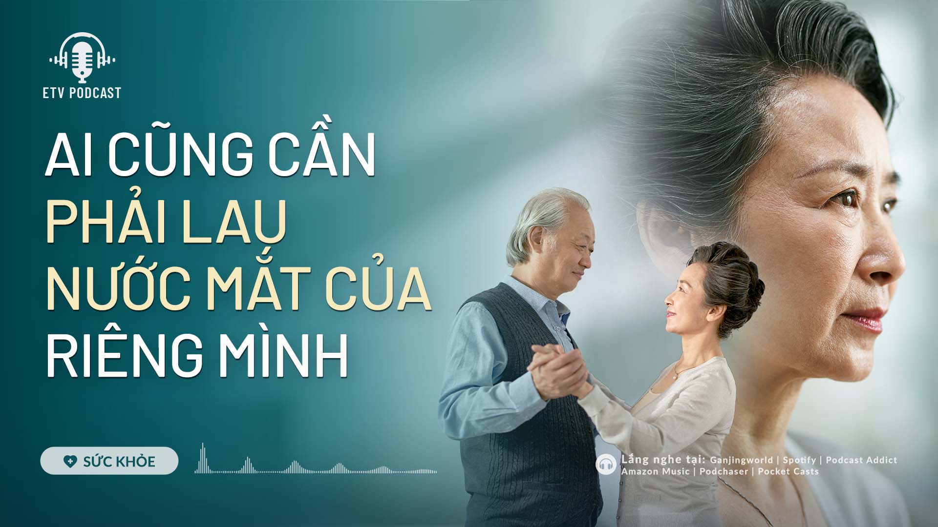 Ai cũng cần phải lau nước mắt của riêng mình | Sức khỏe 