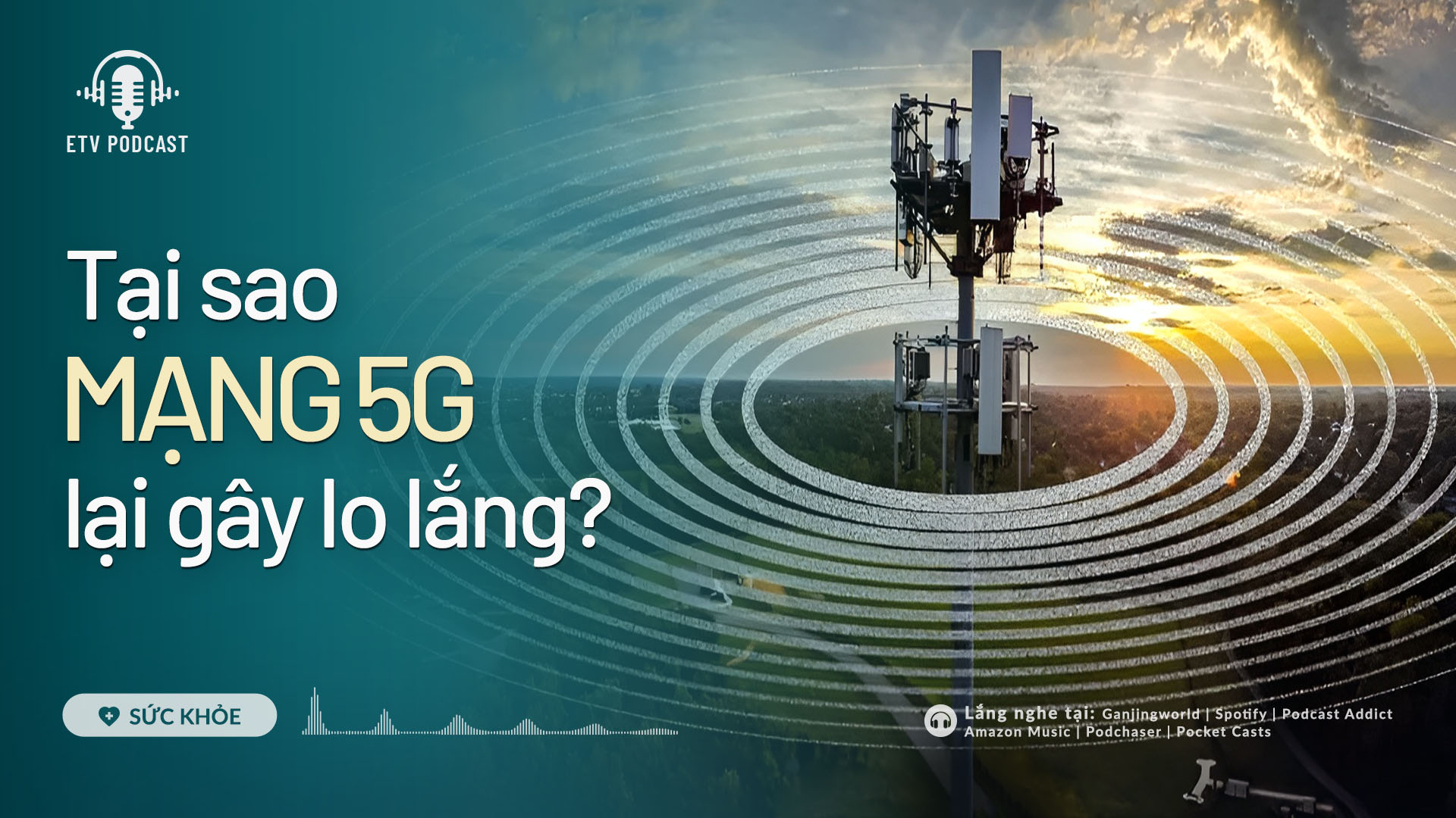 Tại sao mạng 5G lại gây lo lắng? | Sức khỏe