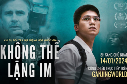 Bộ phim ‘Unsilenced’ (Không thể lặng im) bản phụ đề tiếng Việt sẽ được phát sóng trực tiếp độc quyền miễn phí một buổi duy nhất trên Ganjing World