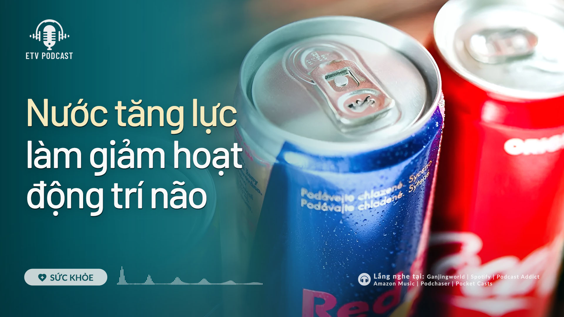 Nước tăng lực làm giảm hoạt động trí não | Sức khỏe 