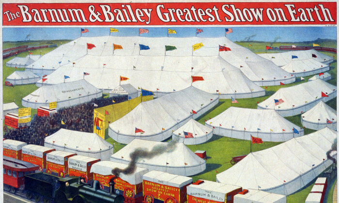 Bích chương đoàn xiếc “Barnum & Bailey Greatest Show on Earth” (Buổi biểu diễn vĩ đại nhất trái đất của Barnum & Bailey), khoảng năm 1899. (Ảnh: Tài liệu công cộng)