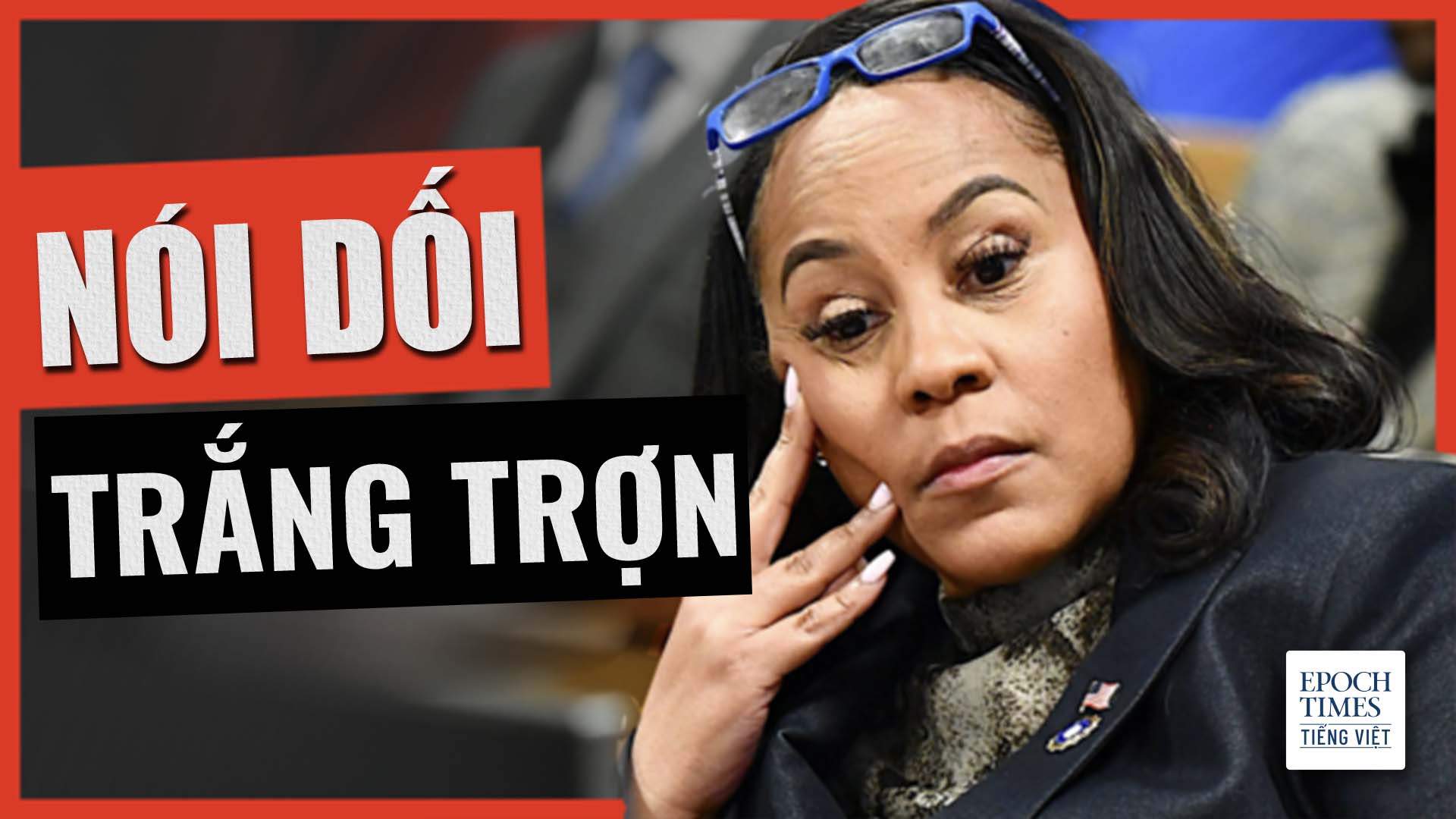 Tài liệu phơi bày những tuyên bố sai sự thật của bà Fani Willis