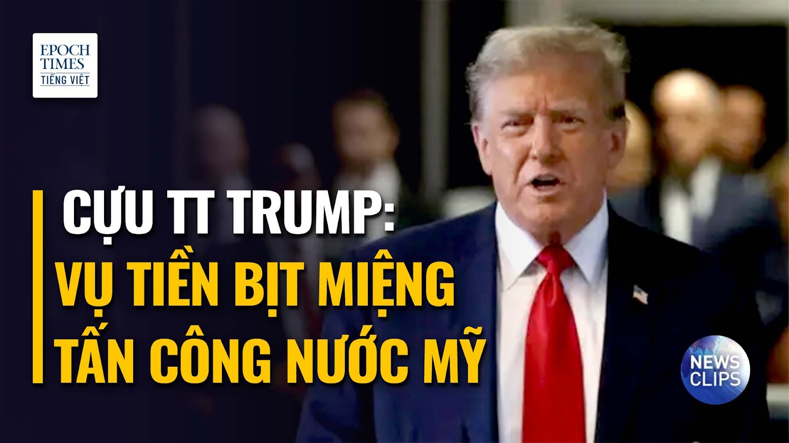 Ông Trump gọi vụ tiền bịt miệng là ‘vô lý’ và là ‘một cuộc tấn công vào nước Mỹ’