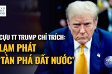 Ông Trump chỉ trích nền kinh tế trong bối cảnh lạm phát ‘tàn phá đất nước’