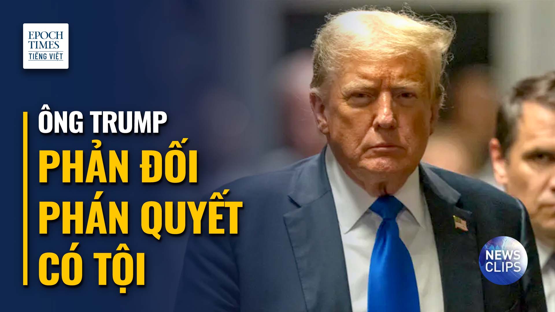 Ông Trump phản đối phán quyết có tội: ‘Chúng tôi sẽ chiến đấu đến cùng và chúng tôi sẽ chiến thắng’